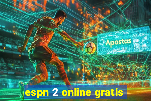 espn 2 online gratis